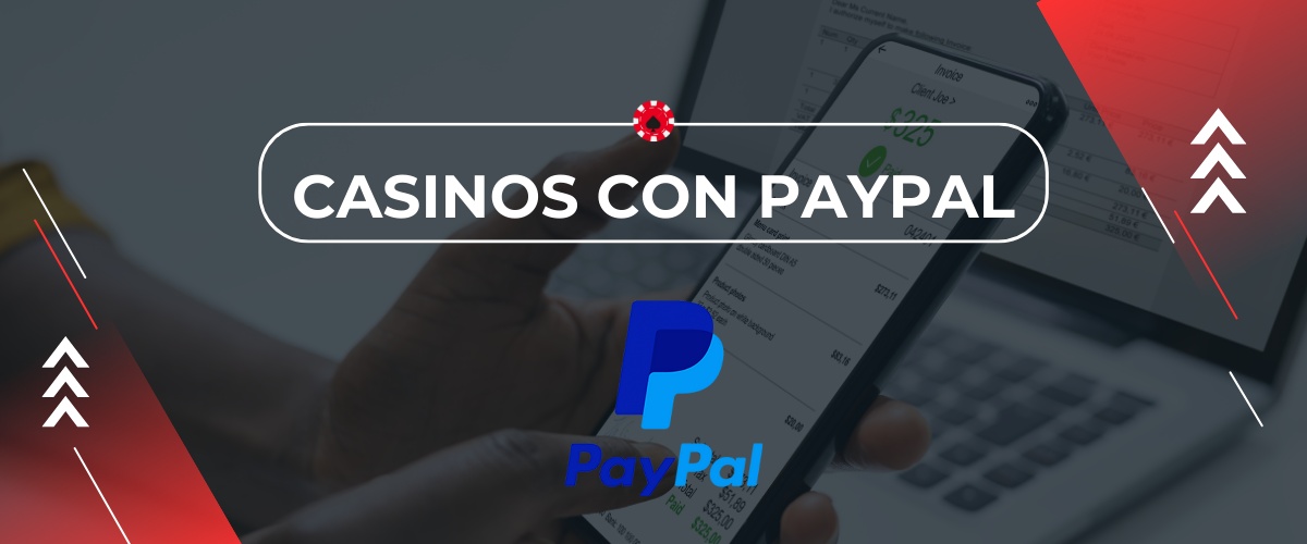Casinos que aceptan PayPal